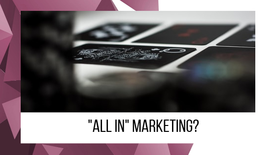 estratégia "all in" marketing