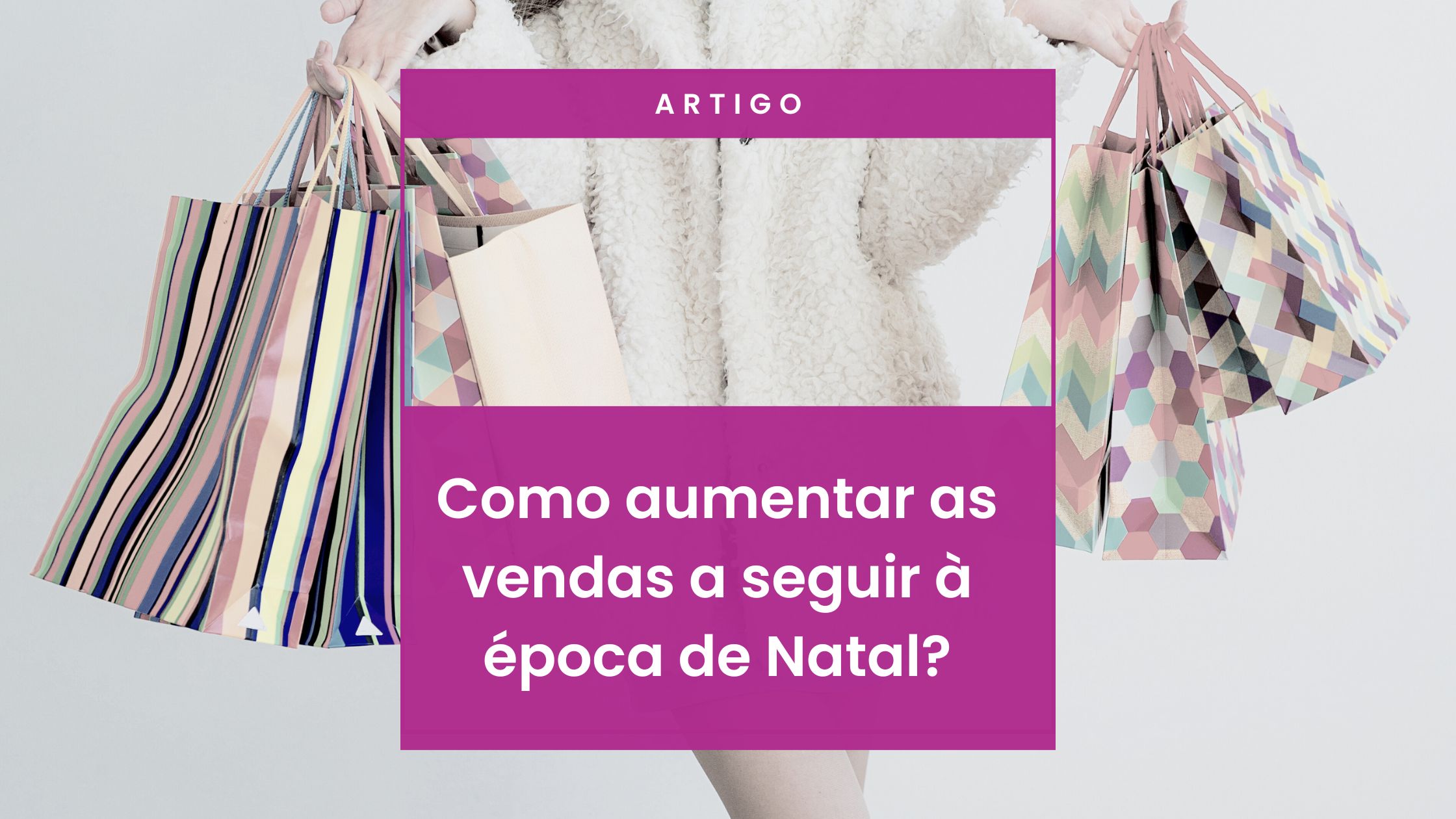 Como aumentar as vendas a seguir ao natal?