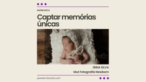 Entrevista Mut Fotografia Newborn - Irina Silva