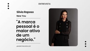 A importância da marca pessoal | Entrevista Silvia Raposo