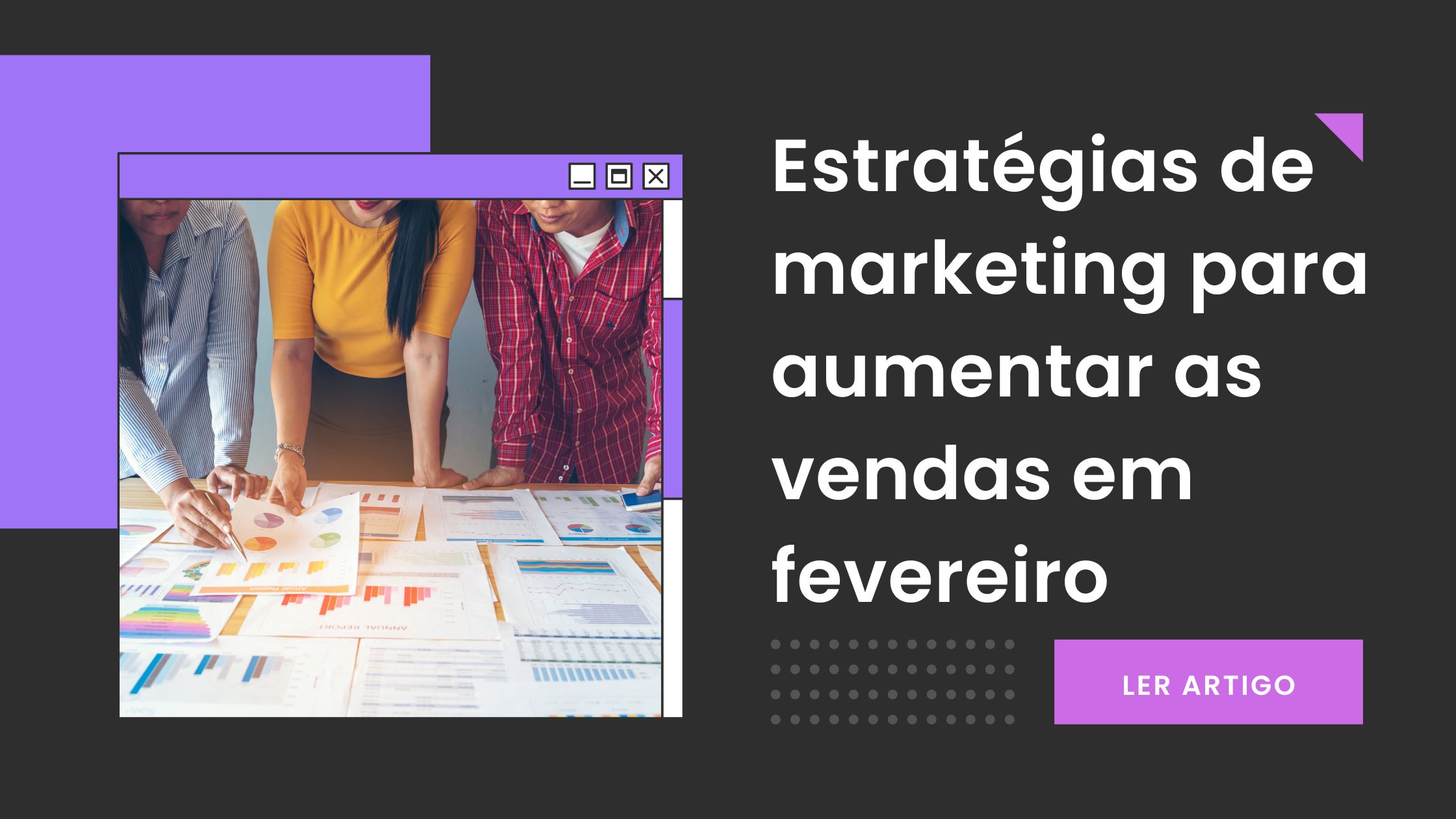 Estratégias de marketing para o mês de fevereiro