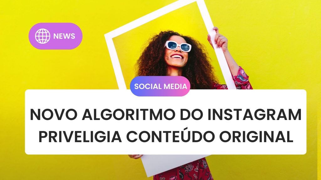 Nova atualização no algoritmo do Instagram
